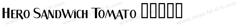 Hero Sandwich Tomato字体转换